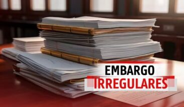 EMBARGOS IRREGULARES